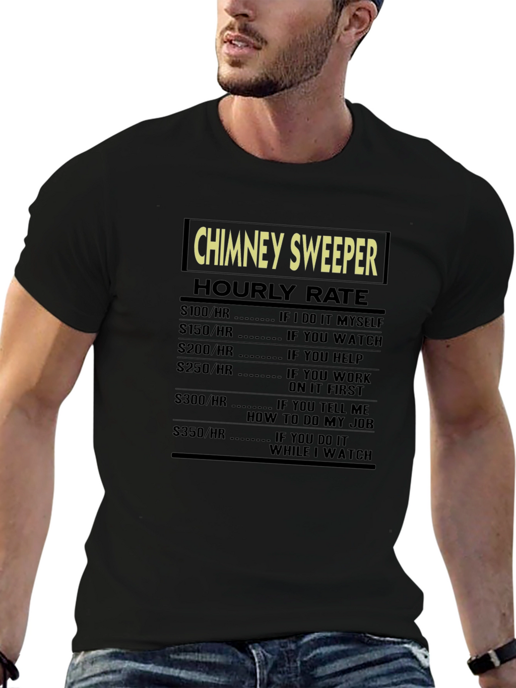 Chimney Sweeper Hourly Rate Graphic Tee