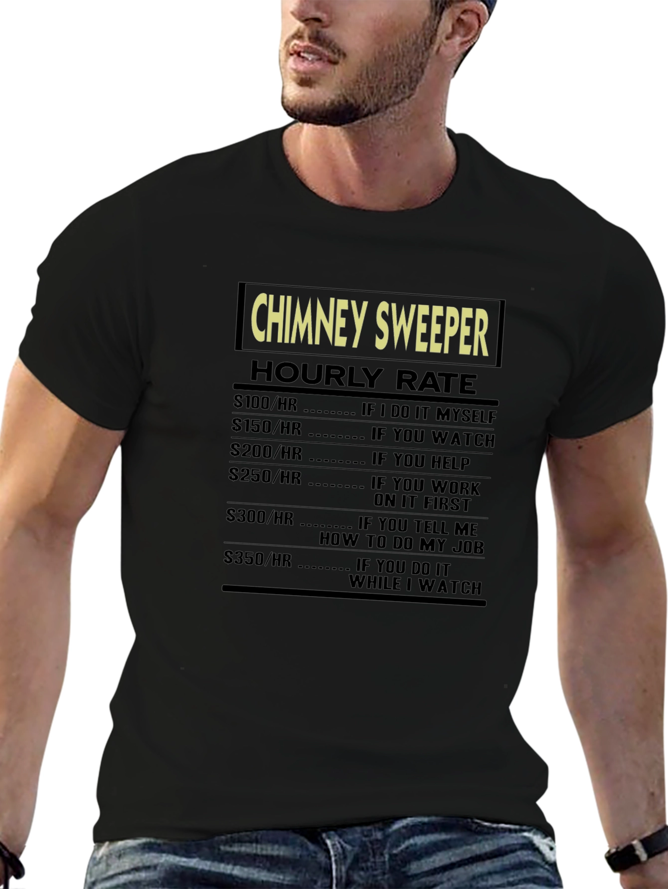 Chimney Sweeper Hourly Rate Graphic Tee