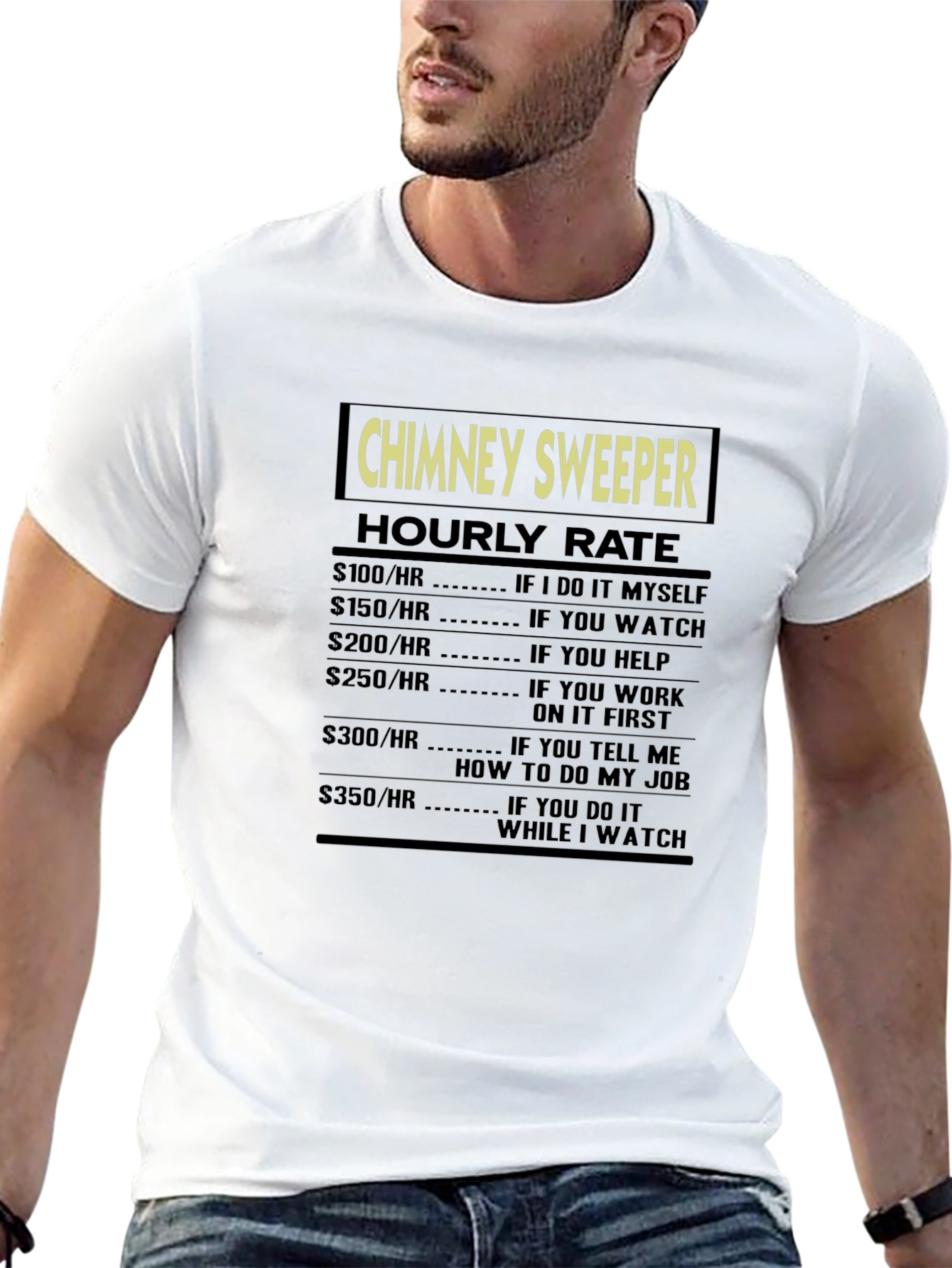 Chimney Sweeper Hourly Rate Graphic Tee