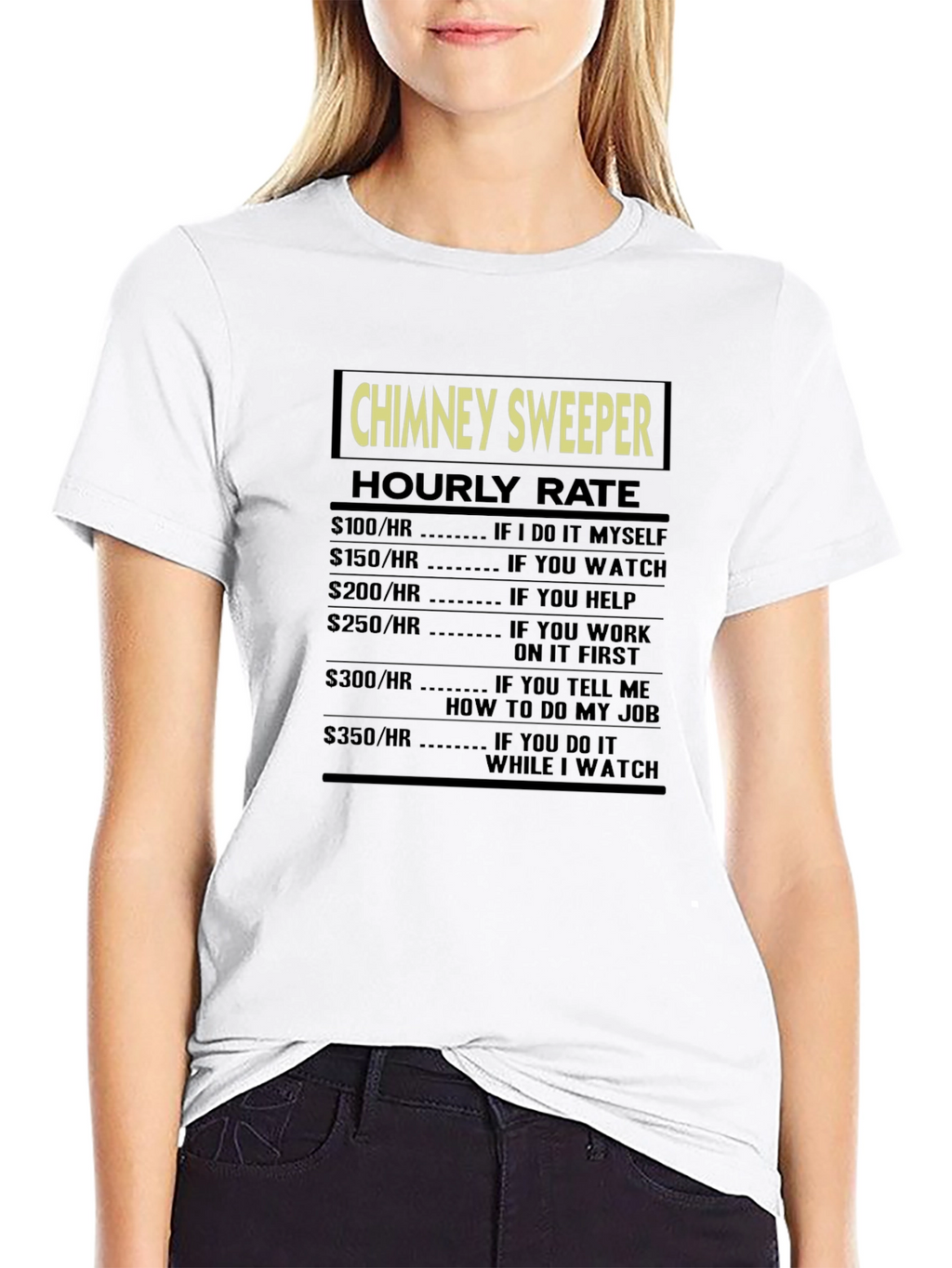 Chimney Sweeper Hourly Rate Graphic Tee