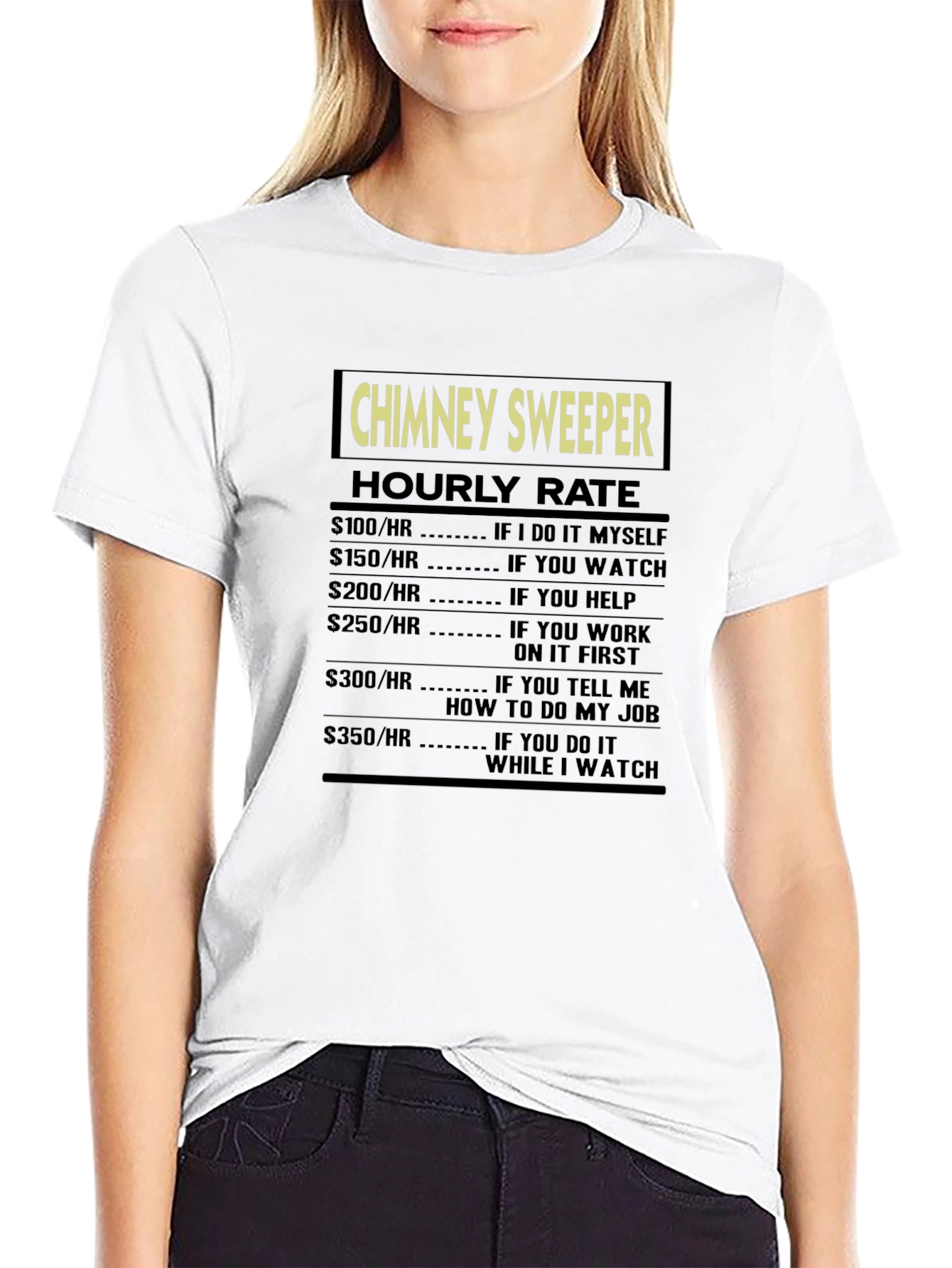 Chimney Sweeper Hourly Rate Graphic Tee