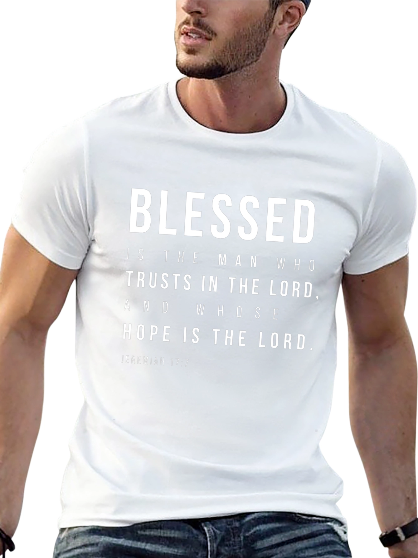 Blessed Man T-Shirt: Jeremiah 17:7 Christian Tee