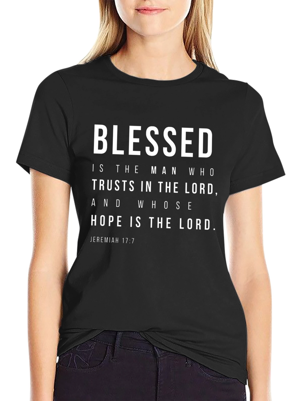 Blessed Man T-Shirt: Jeremiah 17:7 Christian Tee