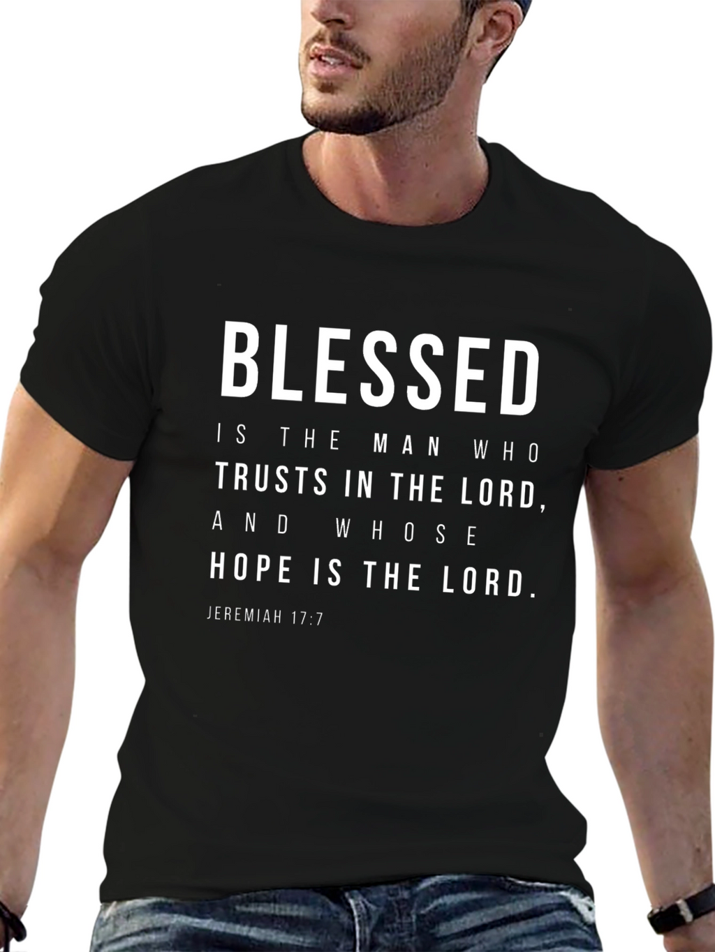 Blessed Man T-Shirt: Jeremiah 17:7 Christian Tee