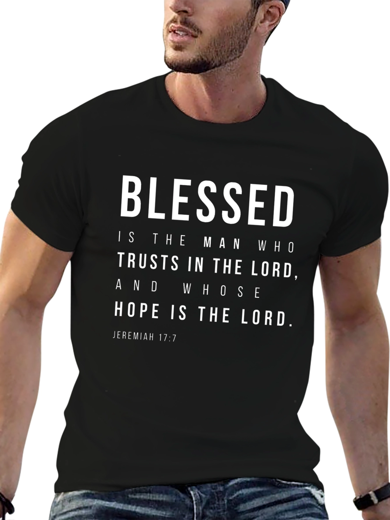 Blessed Man T-Shirt: Jeremiah 17:7 Christian Tee