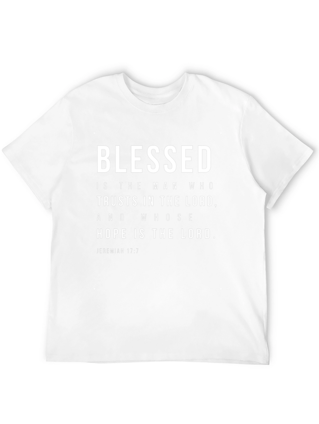 Blessed Man T-Shirt: Jeremiah 17:7 Christian Tee