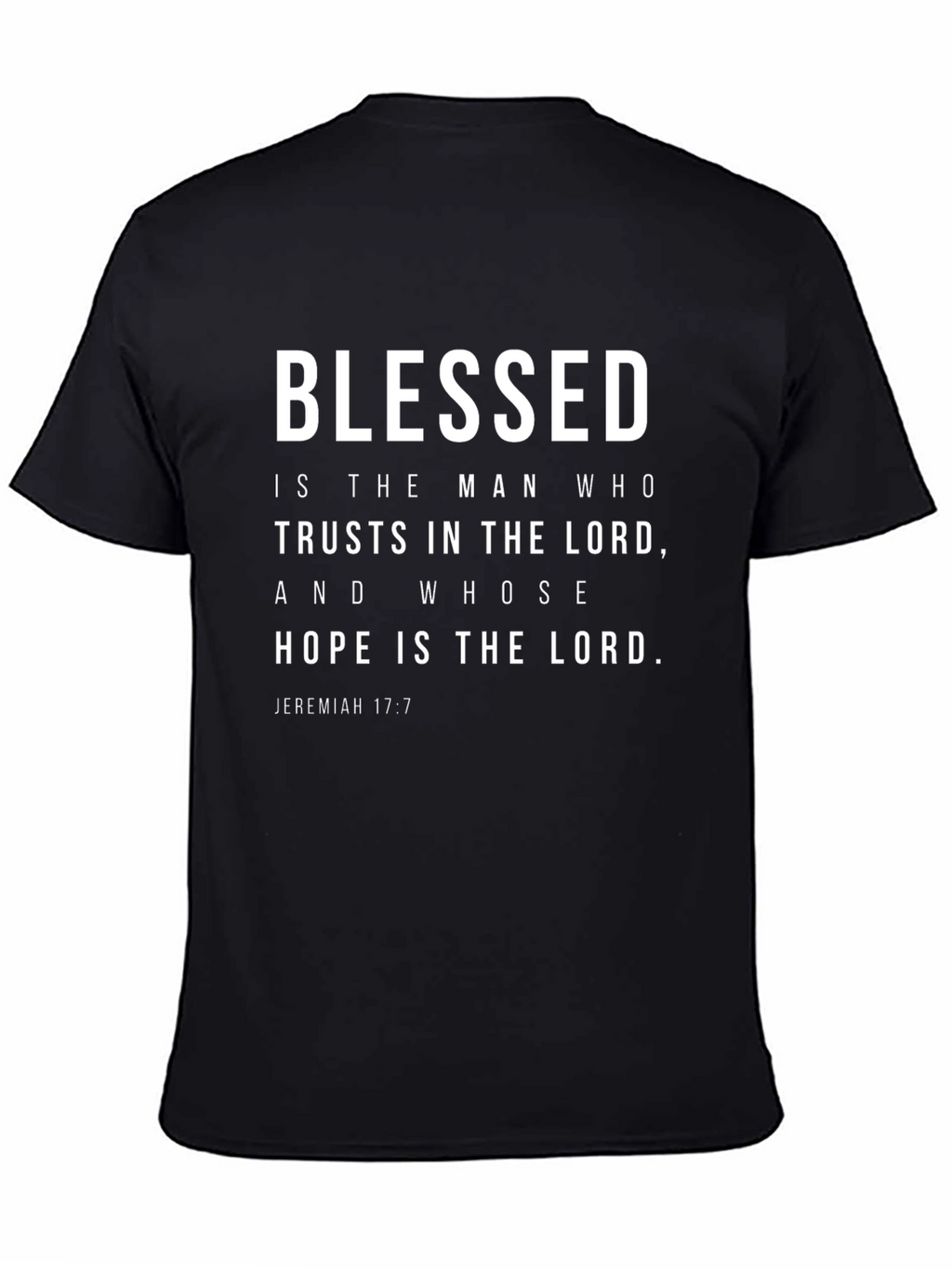 Blessed Man T-Shirt: Jeremiah 17:7 Christian Tee