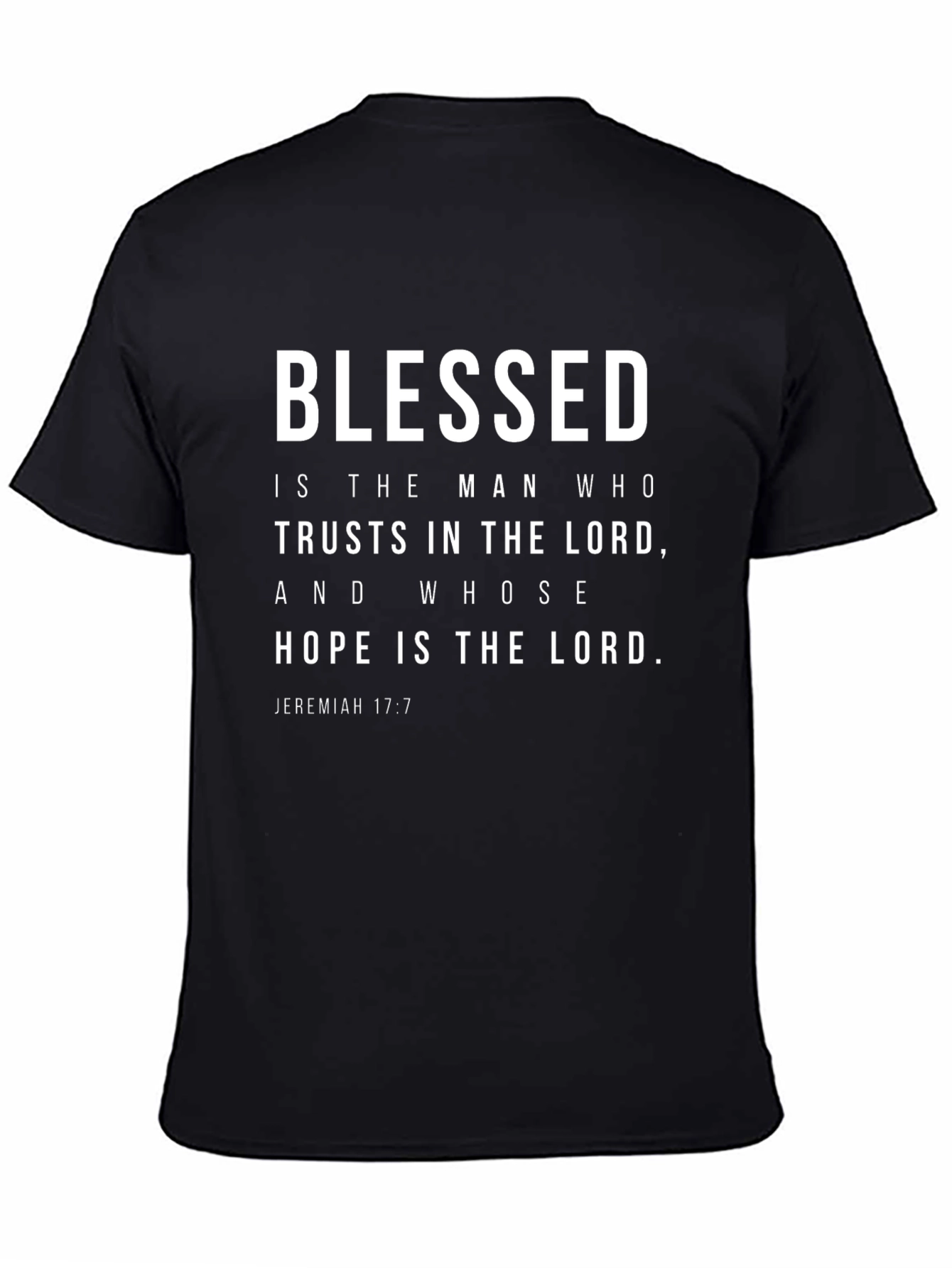 Blessed Man T-Shirt: Jeremiah 17:7 Christian Tee