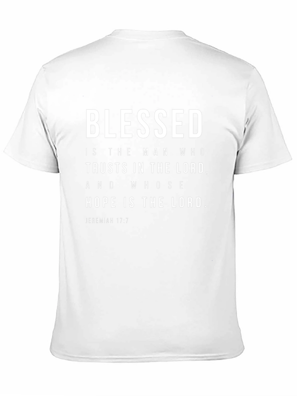 Blessed Man T-Shirt: Jeremiah 17:7 Christian Tee