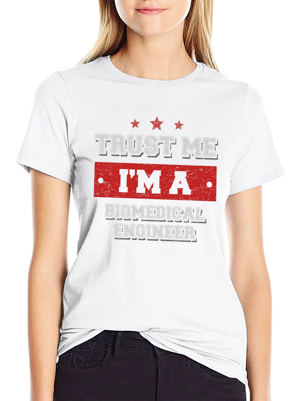 Trust Me Im A Biomedical Engineer T-Shirt
