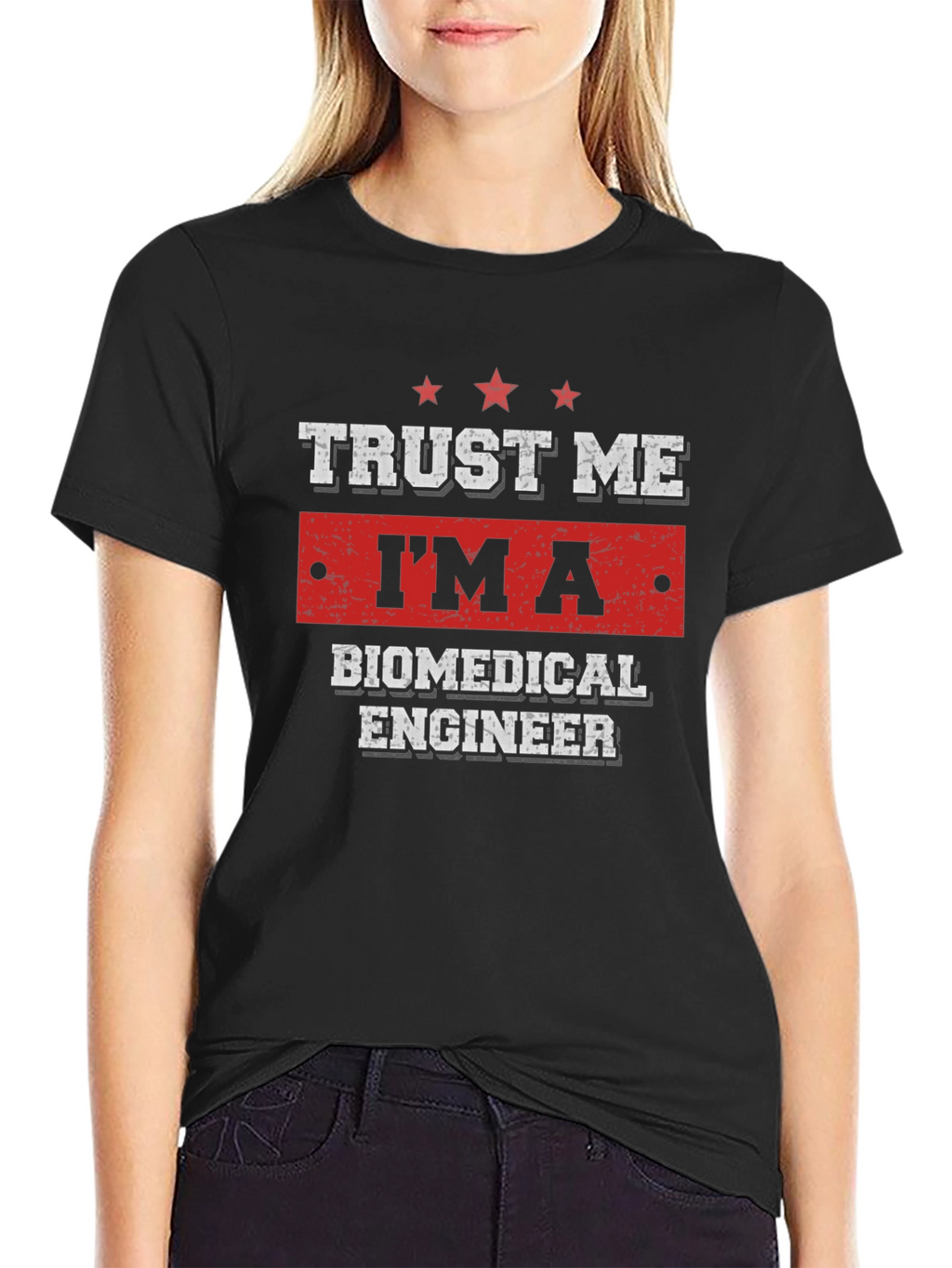 Trust Me Im A Biomedical Engineer T-Shirt