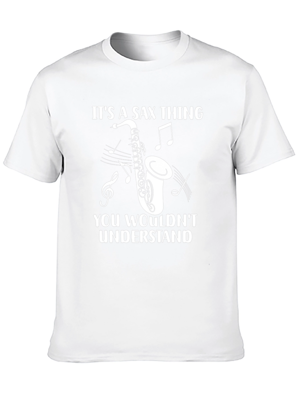 Its a Sax Thing T-Shirt - Music Lover Tee