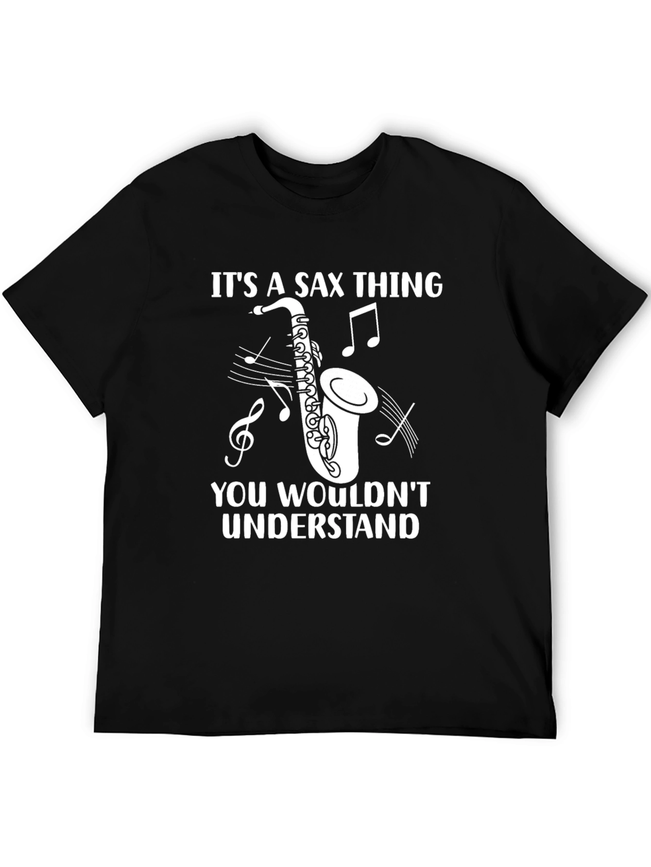 Its a Sax Thing T-Shirt - Music Lover Tee