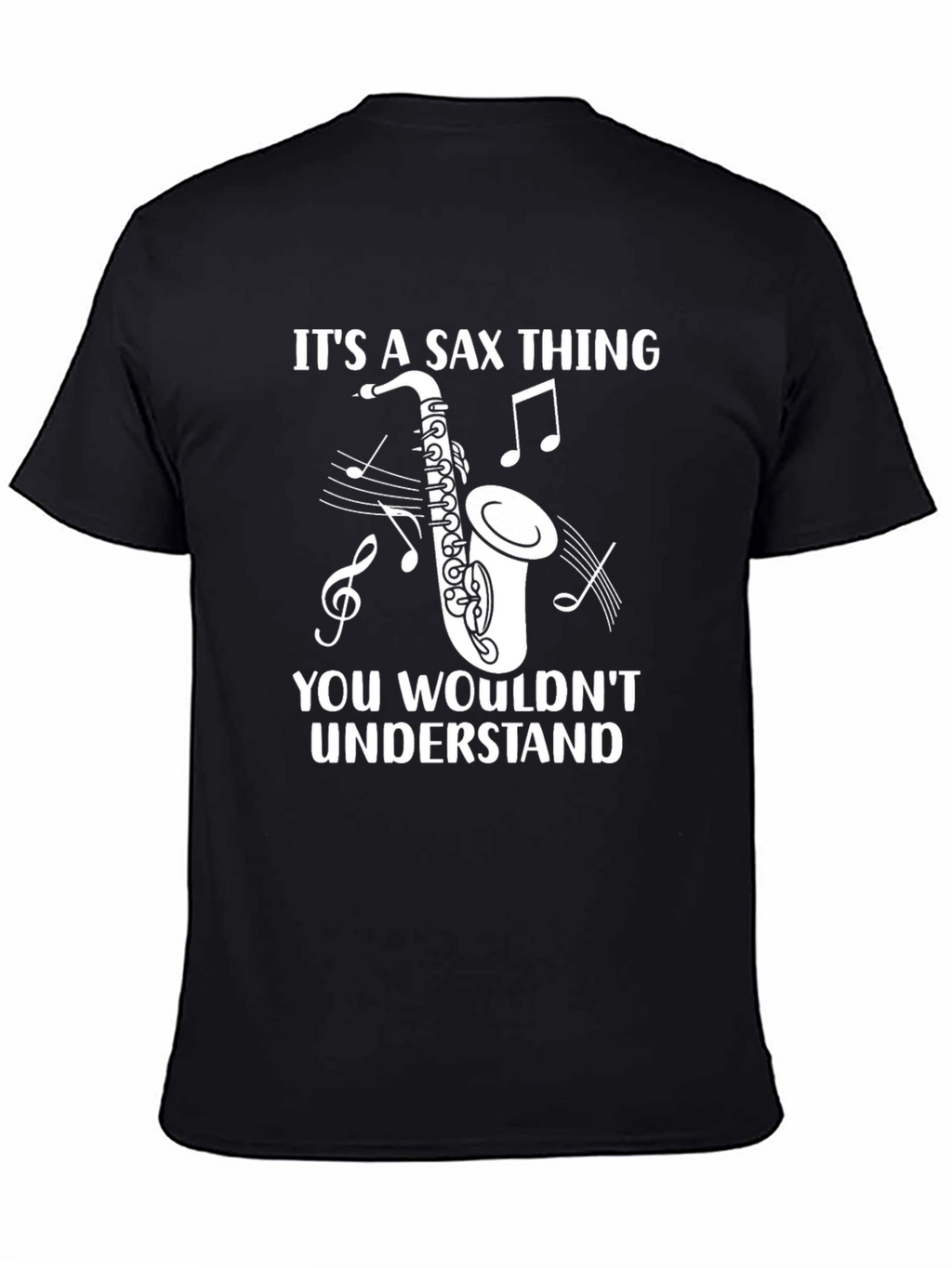 Its a Sax Thing T-Shirt - Music Lover Tee