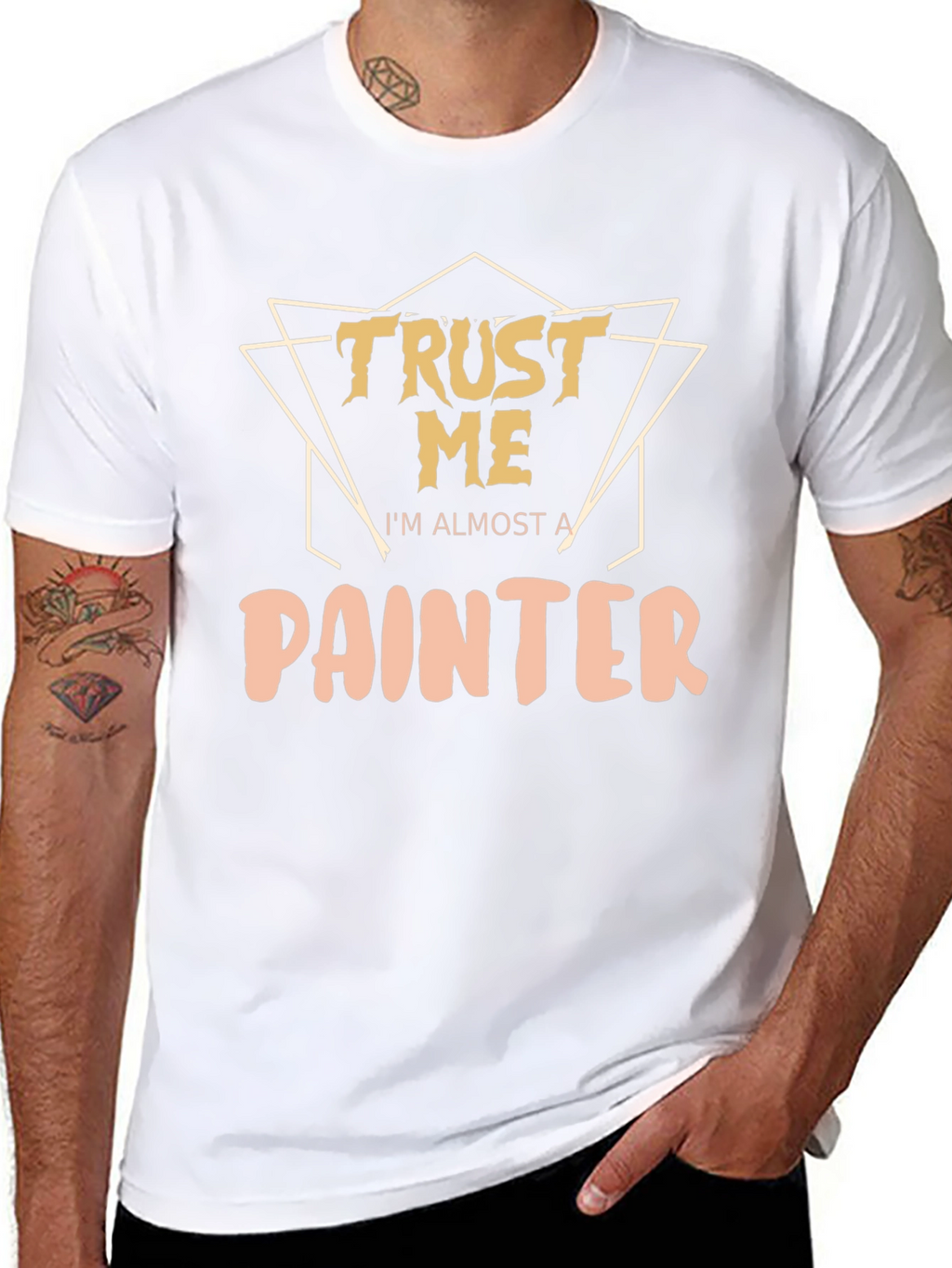 Trust Me Im Almost A Painter T-Shirt
