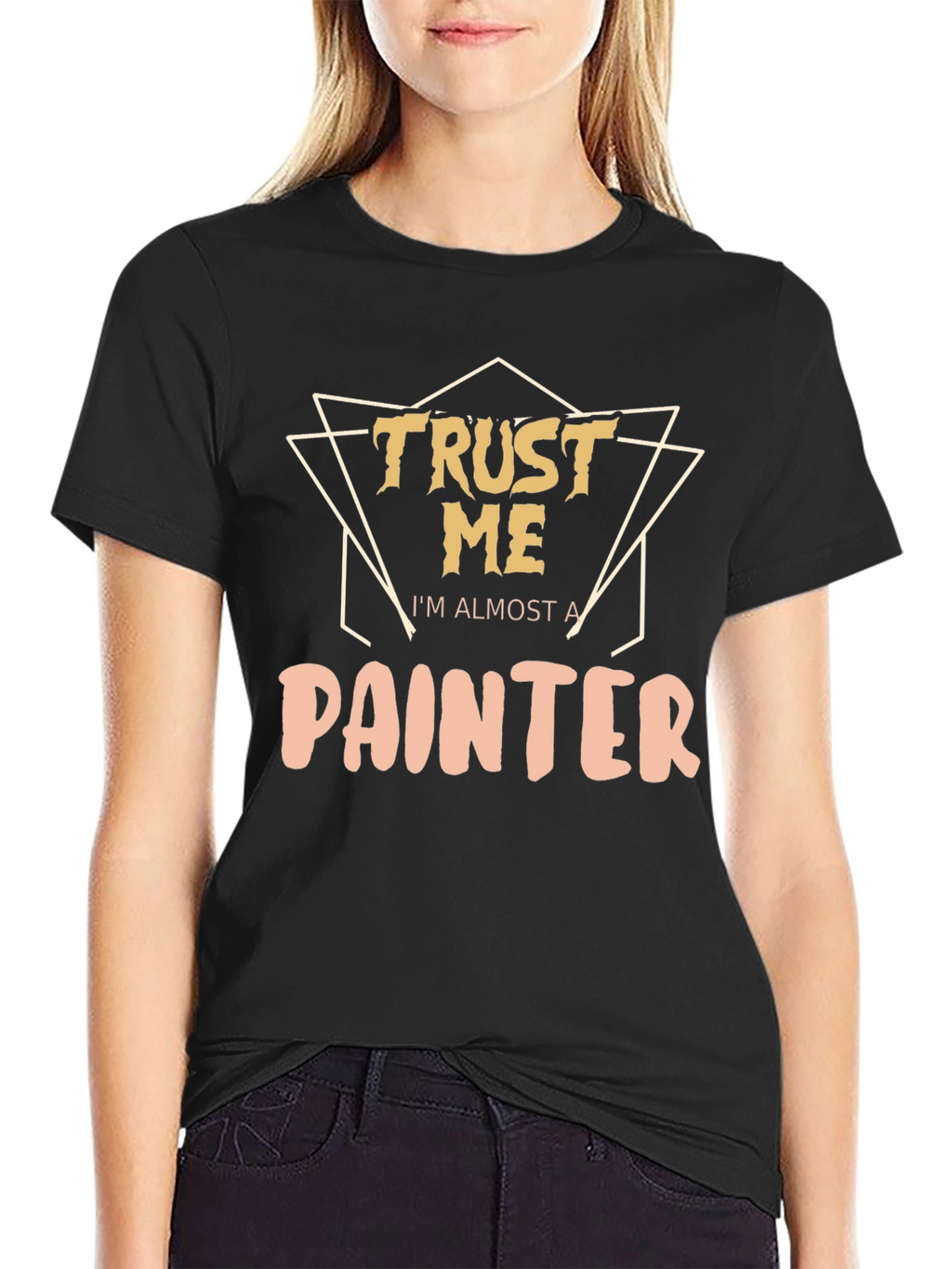 Trust Me Im Almost A Painter T-Shirt
