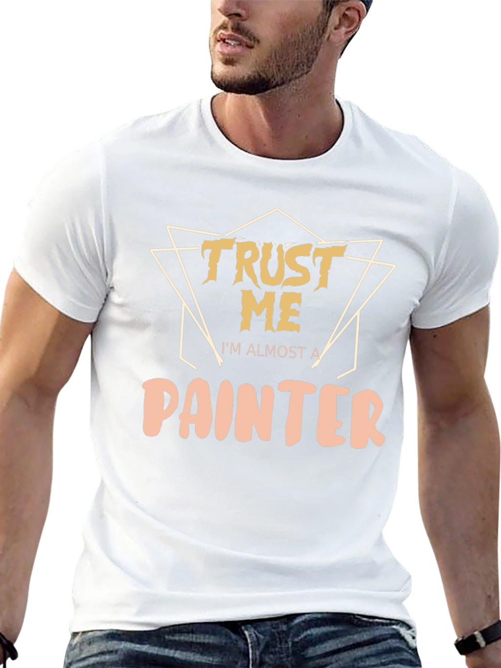Trust Me Im Almost A Painter T-Shirt