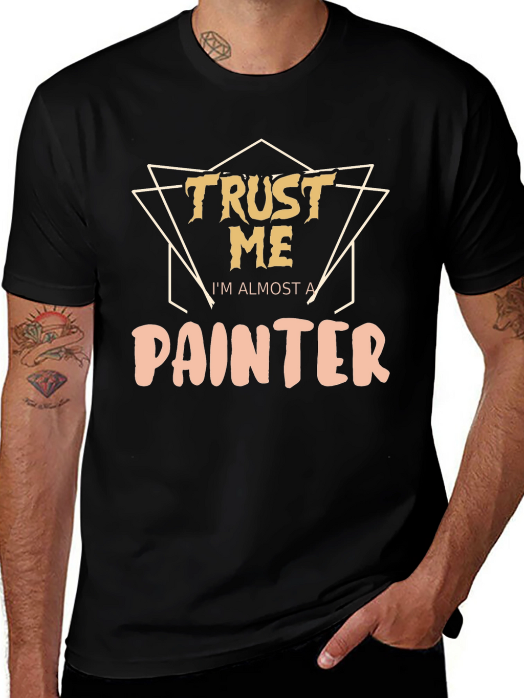 Trust Me Im Almost A Painter T-Shirt