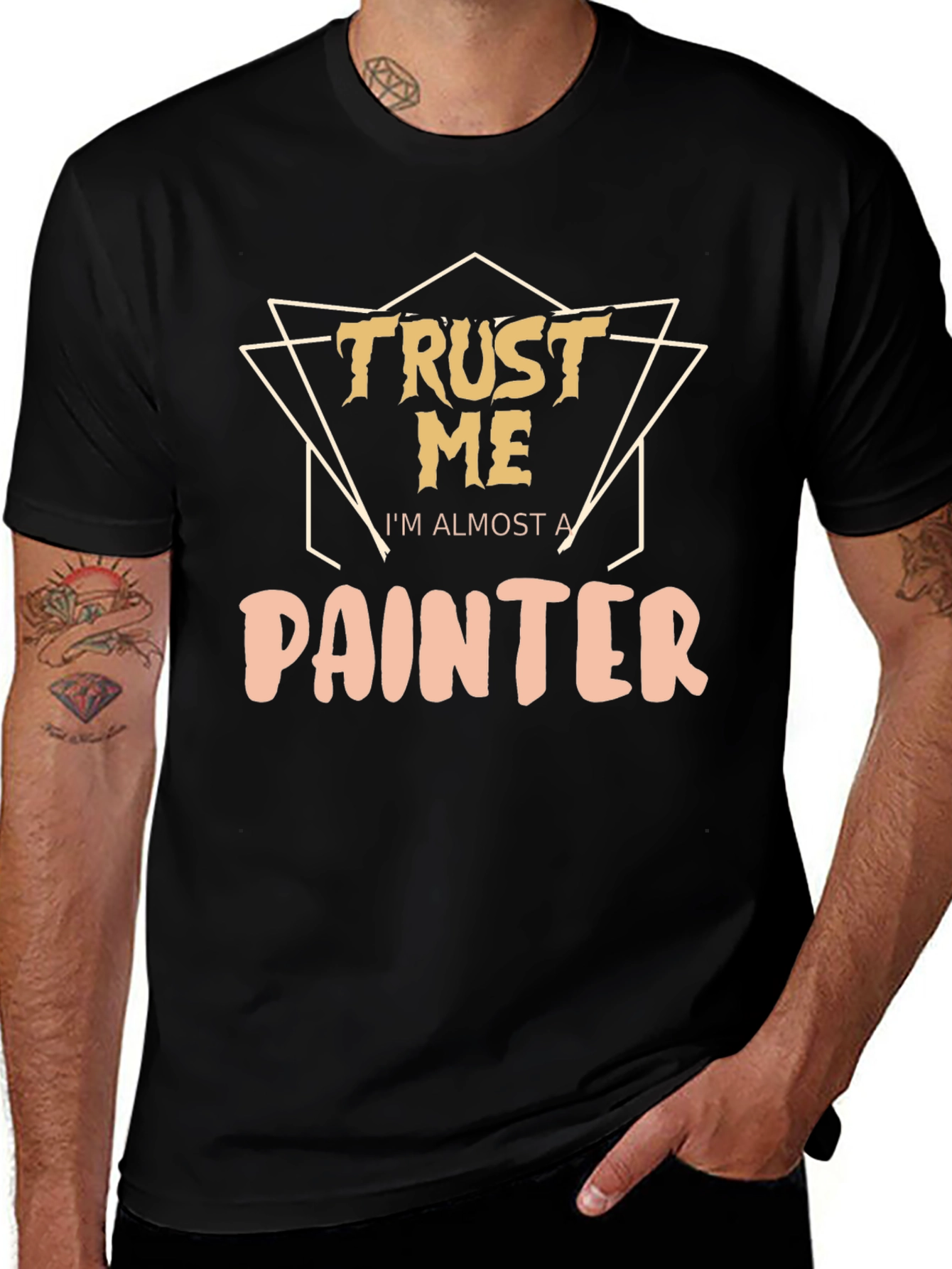 Trust Me Im Almost A Painter T-Shirt