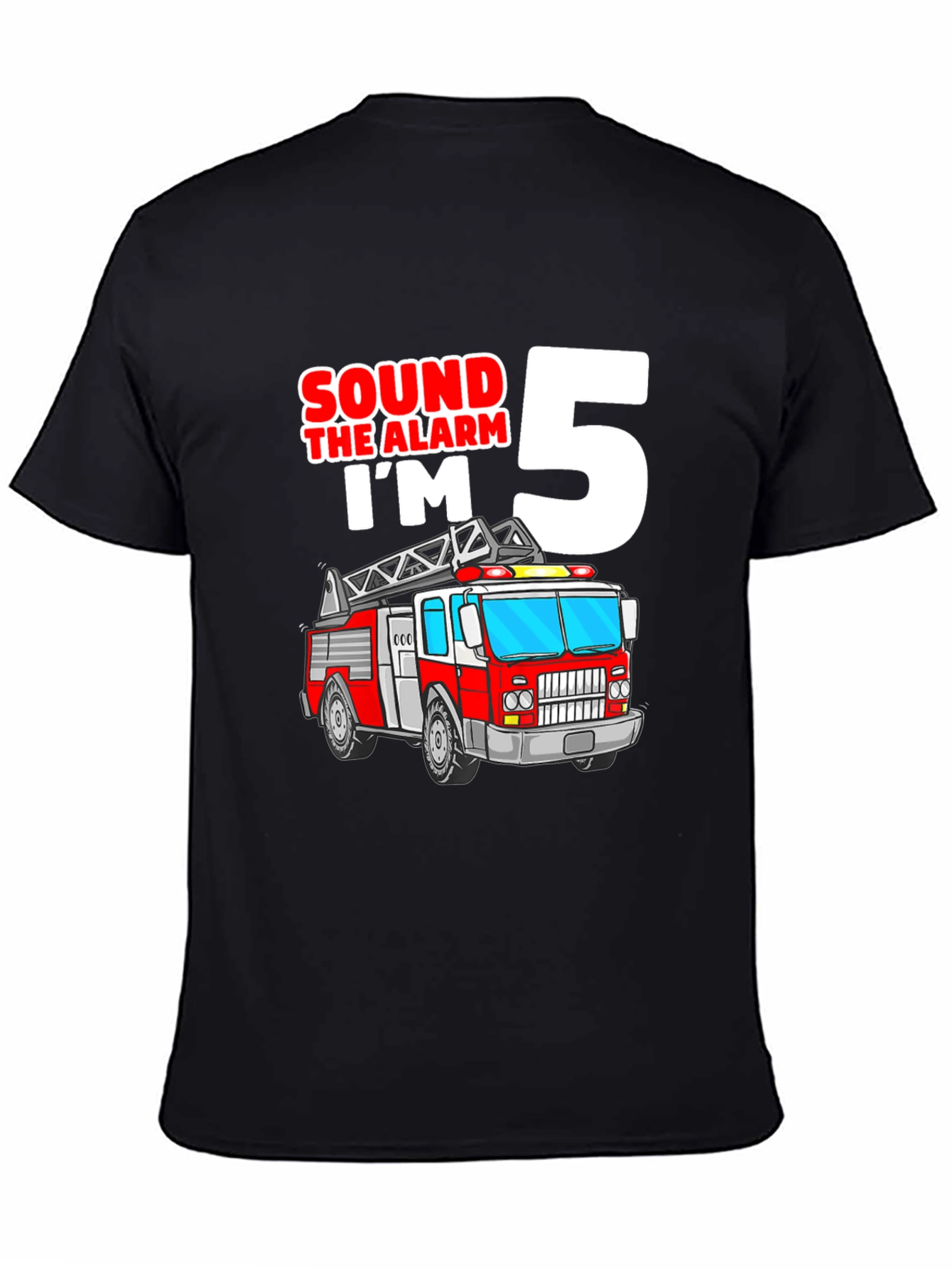 Fire Truck Birthday Shirt - Sound the Alarm Im 5