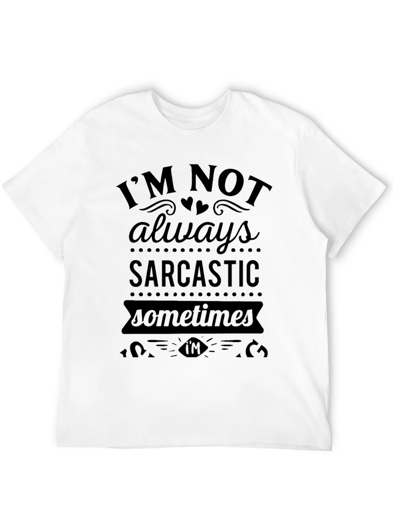 Sarcastic Sometimes Black T-Shirt
