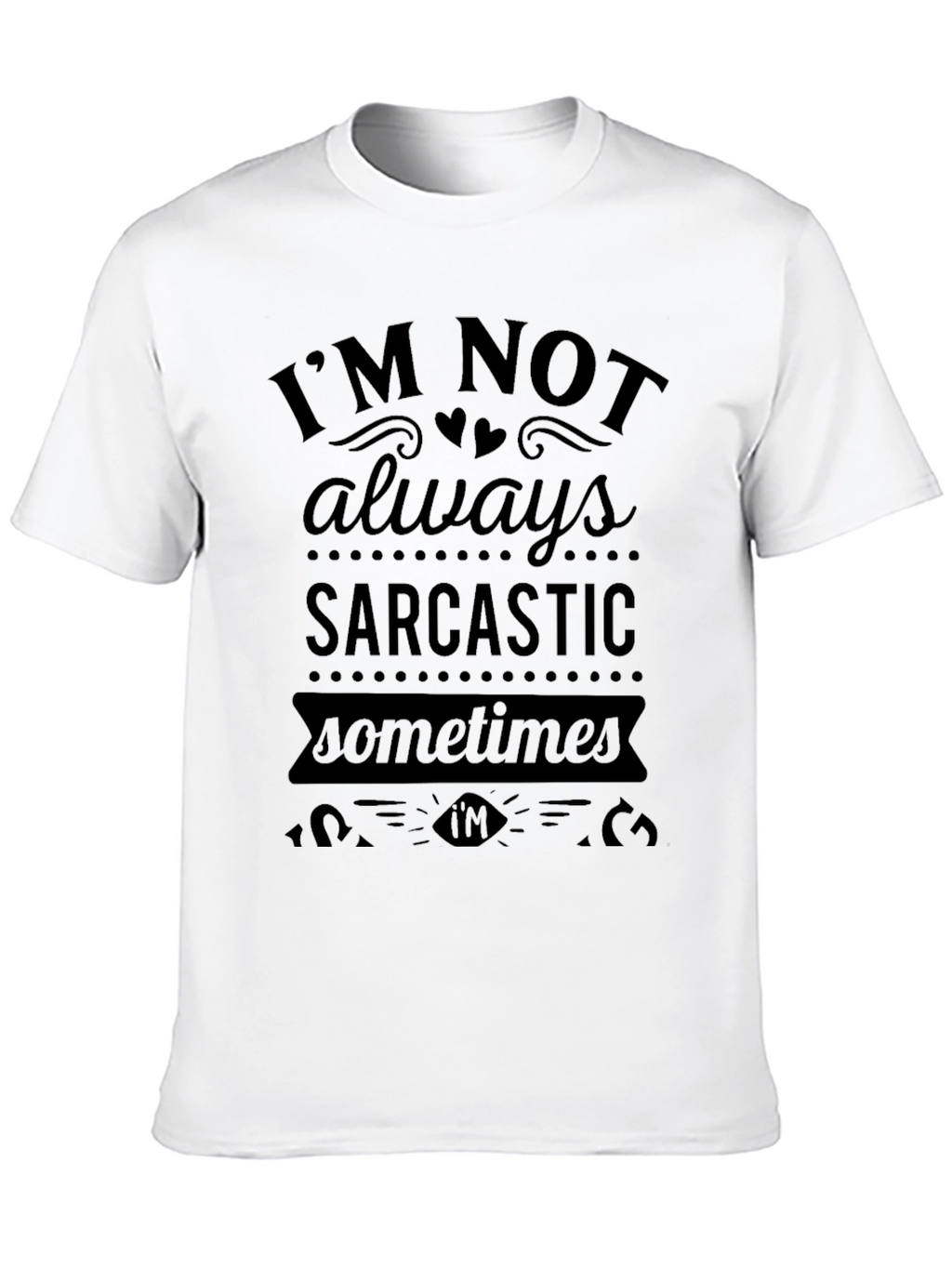 Sarcastic Sometimes Black T-Shirt