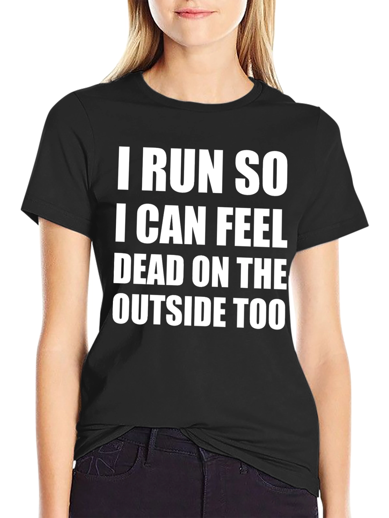 I Run So I Can Feel Dead T-Shirt
