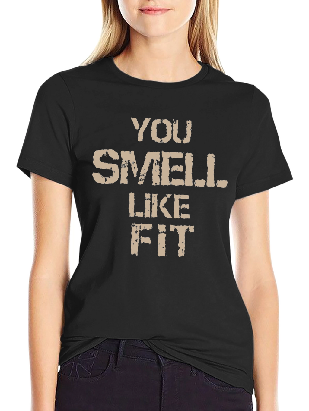 Funny You Smell Like Fit Graphic T-Shirt