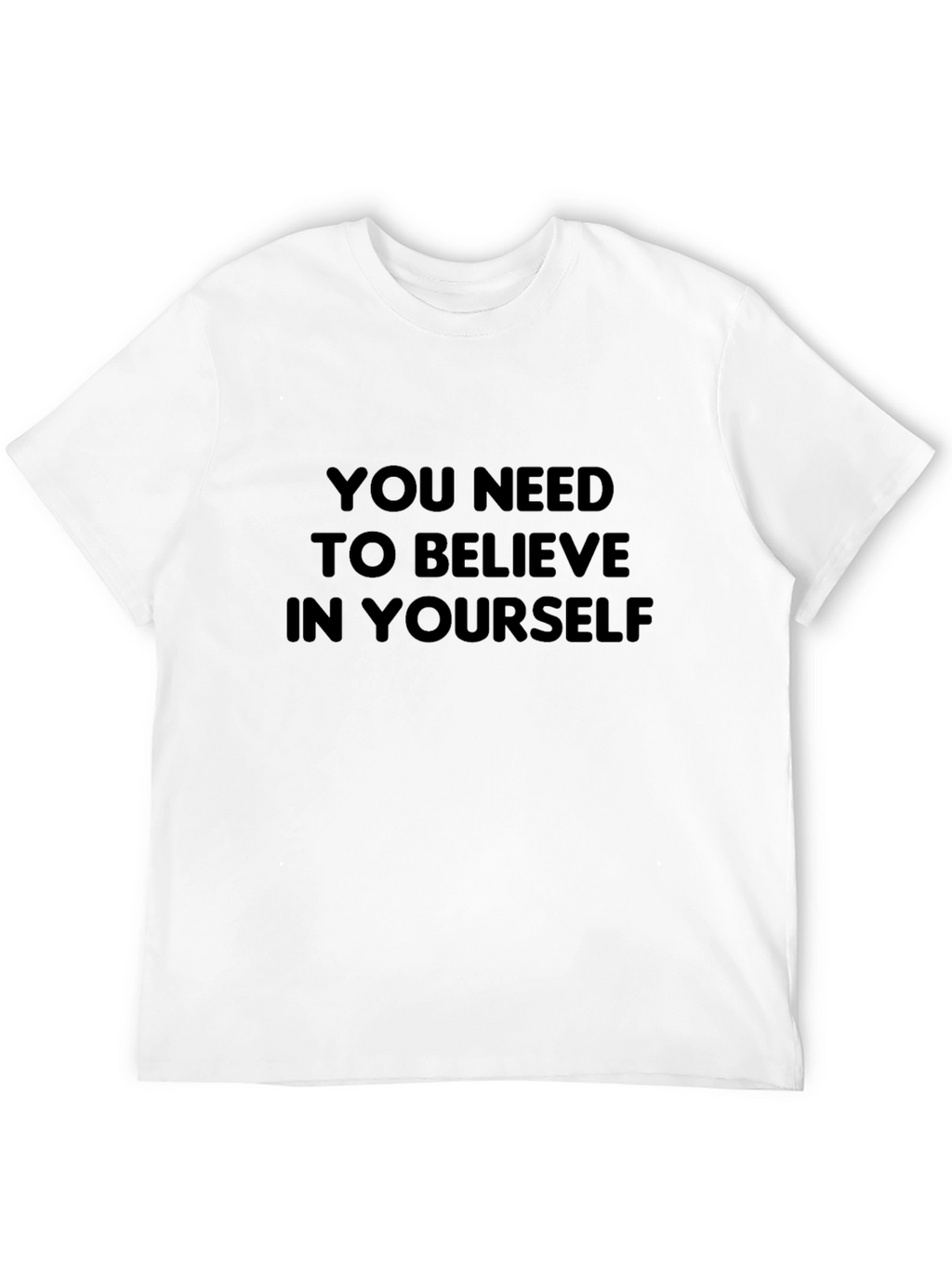Believe in Yourself T-Shirt