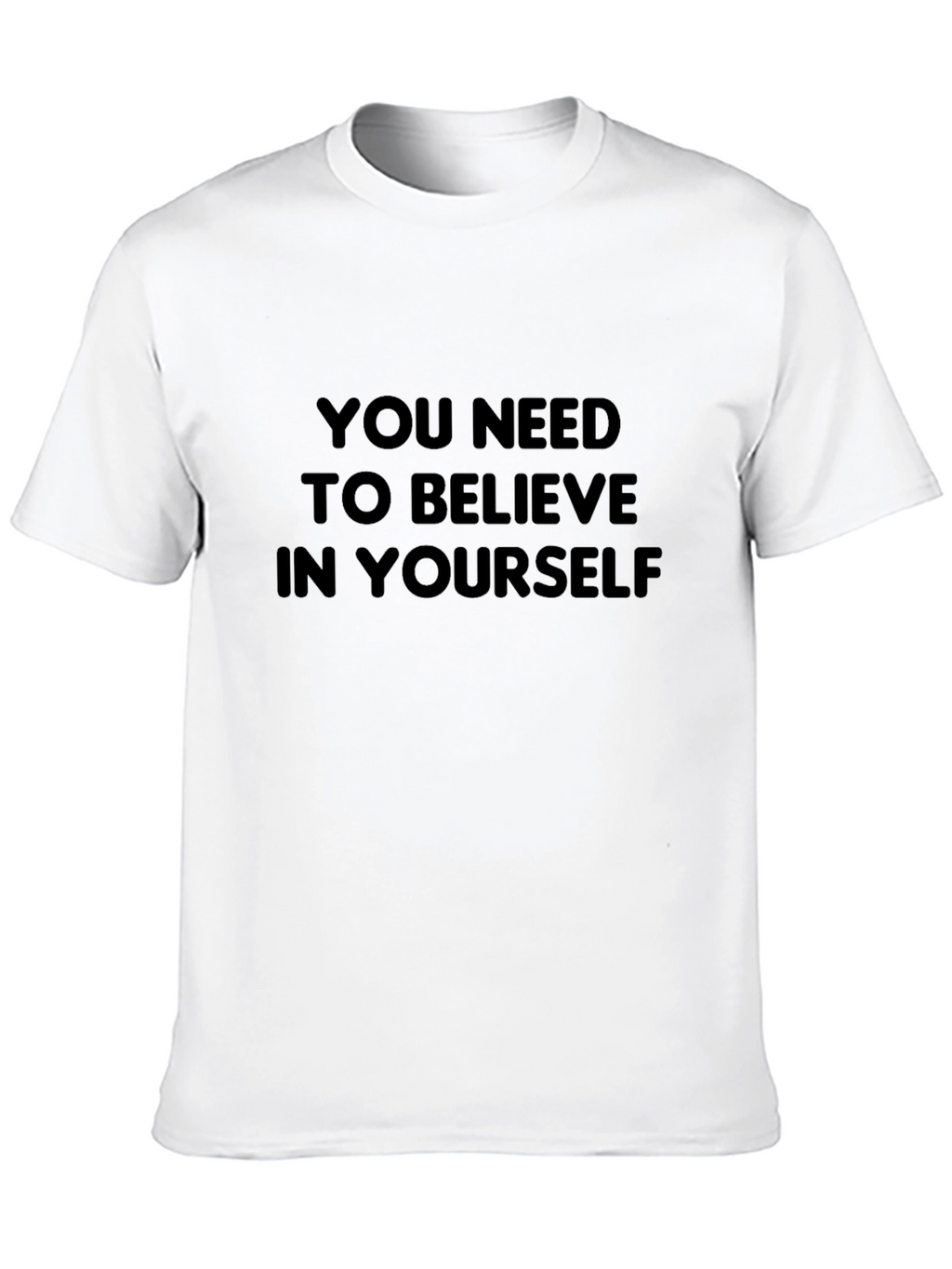 Believe in Yourself T-Shirt