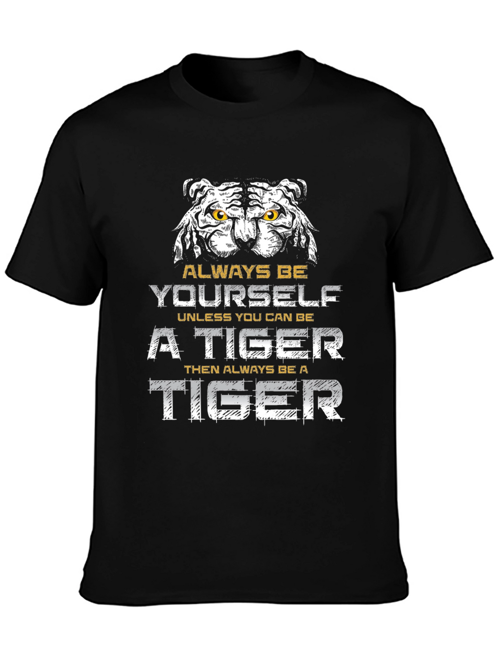 Always Be Yourself Tiger Graphic Tee