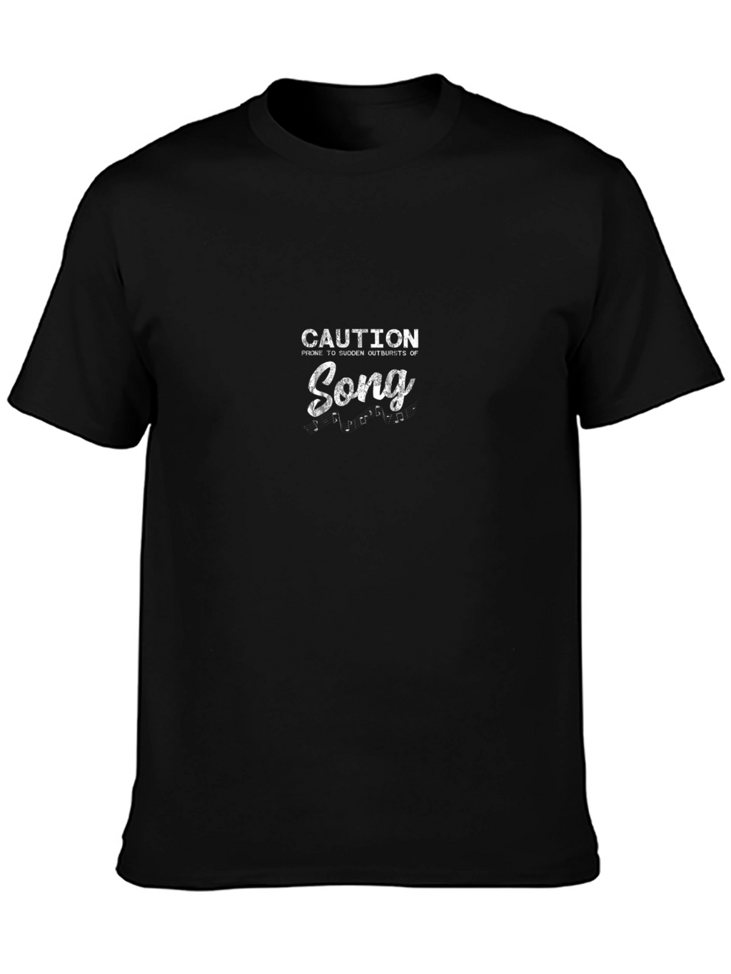 Caution Sudden Outbursts of Song Black T-Shirt
