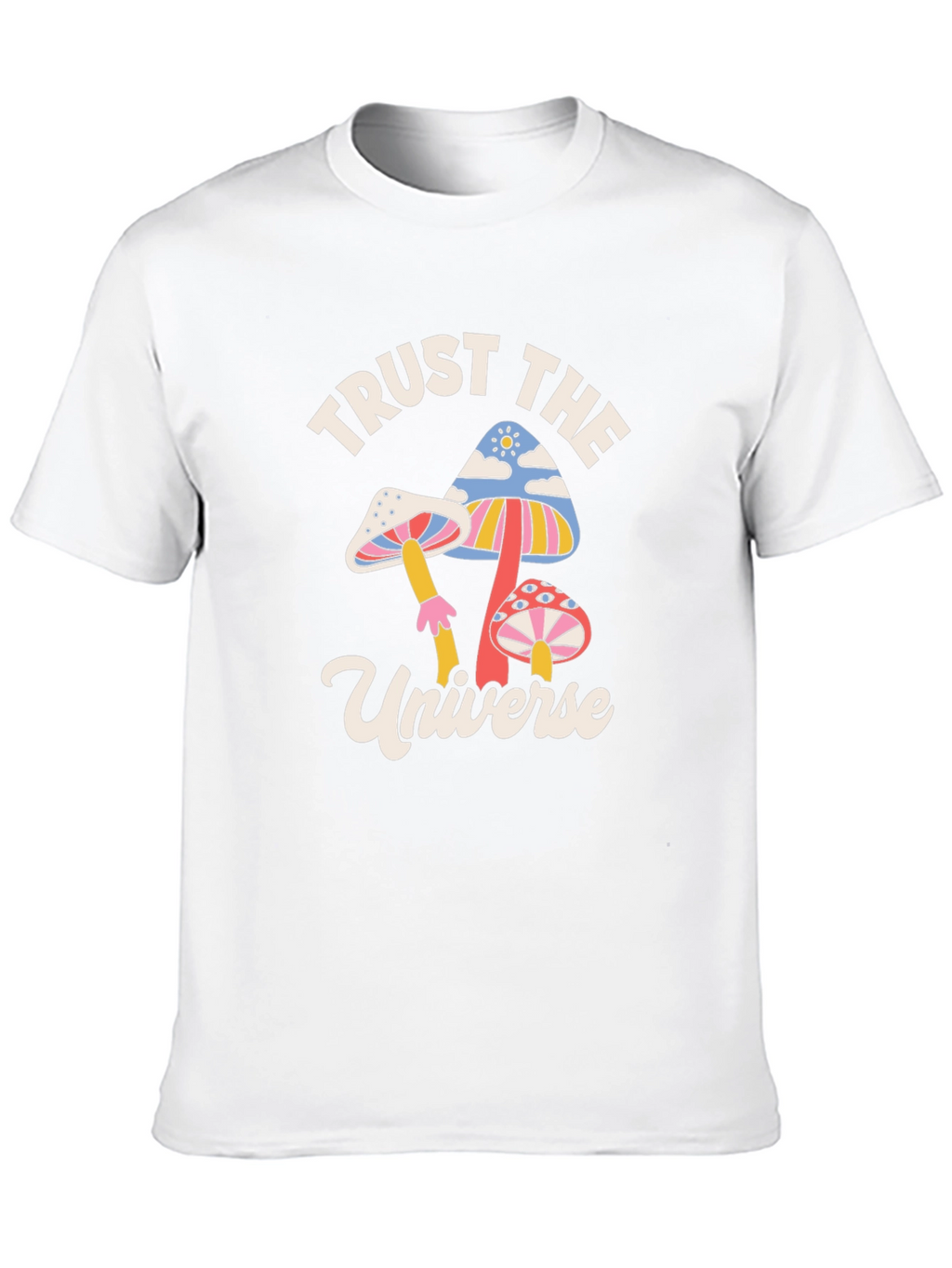 Trust the Universe Mushroom Graphic T-Shirt