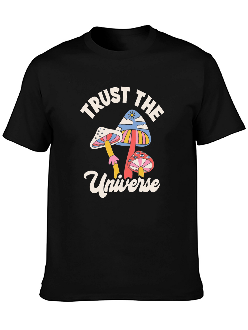 Trust the Universe Mushroom Graphic T-Shirt