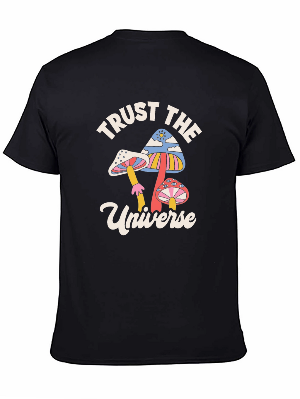 Trust the Universe Mushroom Graphic T-Shirt