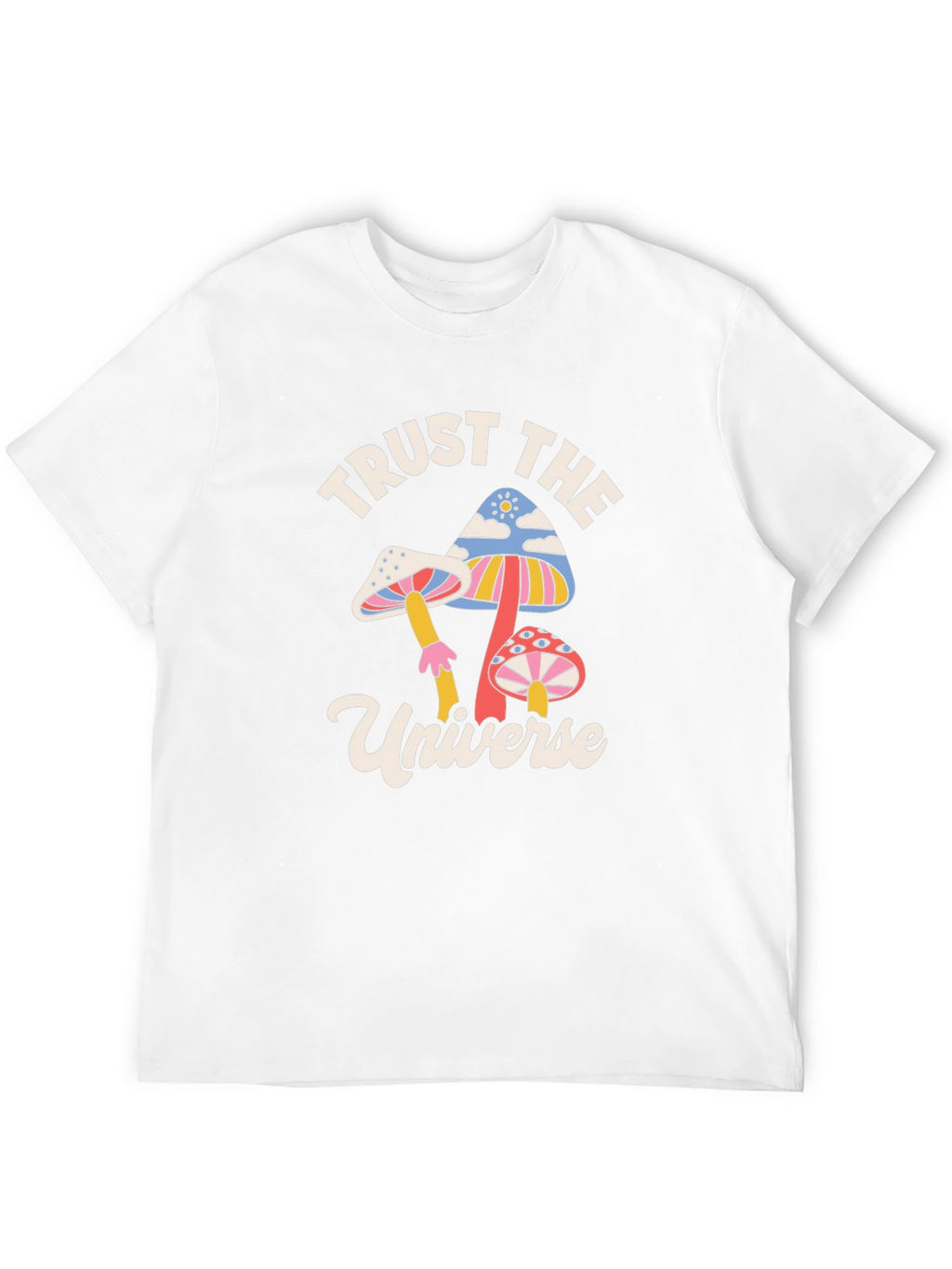 Trust the Universe Mushroom Graphic T-Shirt