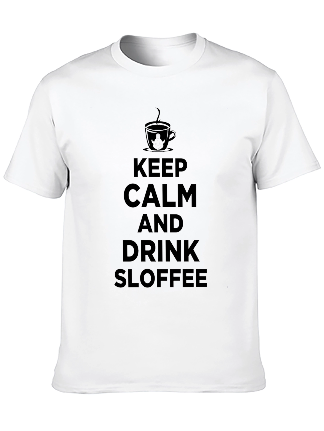 Keep Calm & Drink Sloffee Black T-Shirt
