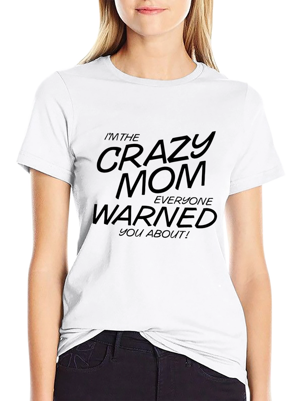 Crazy Mom T-Shirt - Funny Graphic Tee