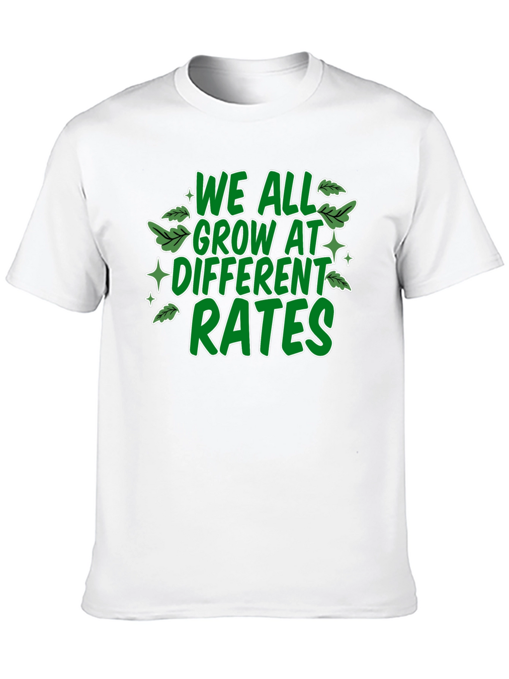 We All Grow At Different Rates Graphic T-Shirt