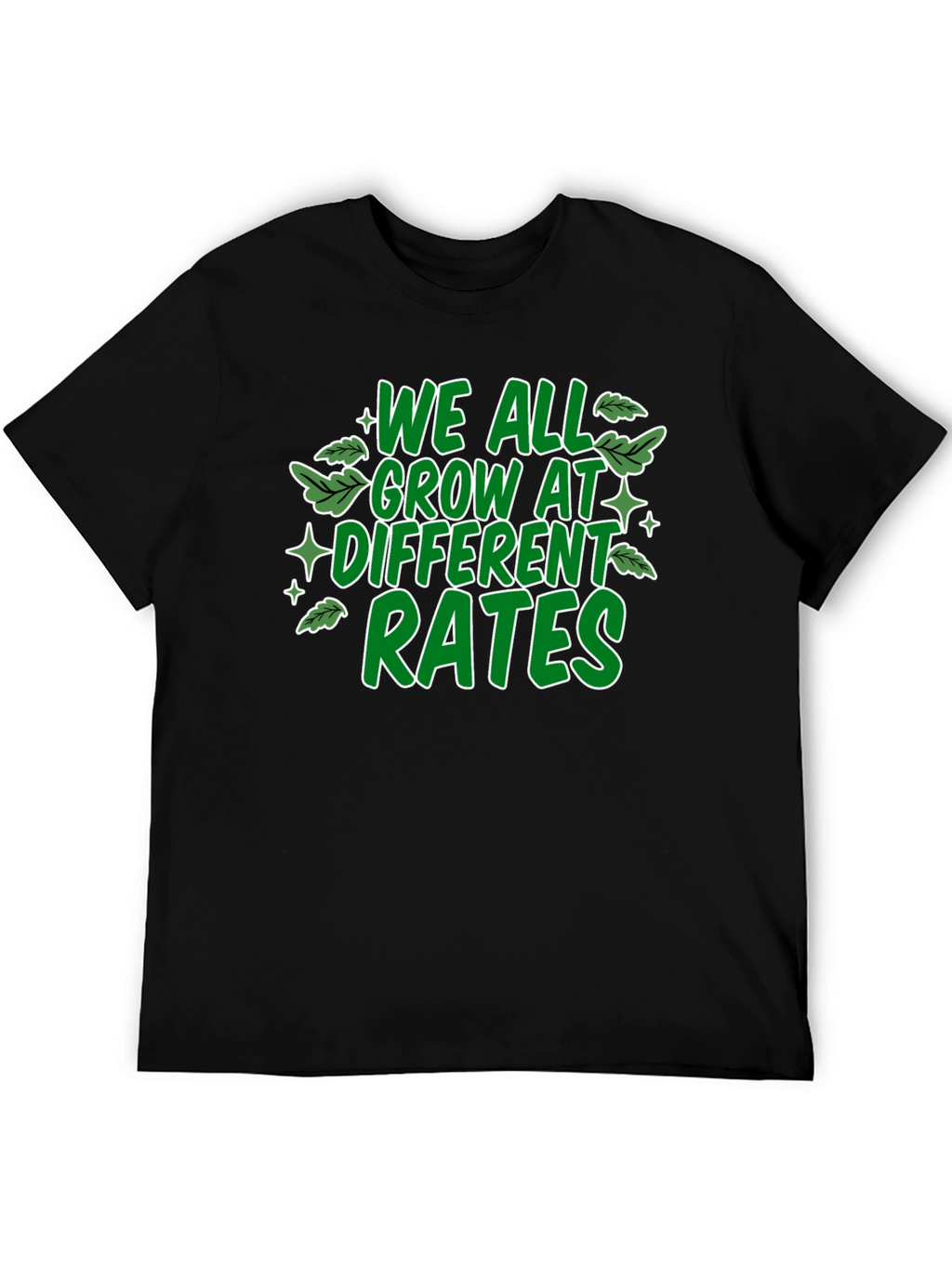 We All Grow At Different Rates Graphic T-Shirt