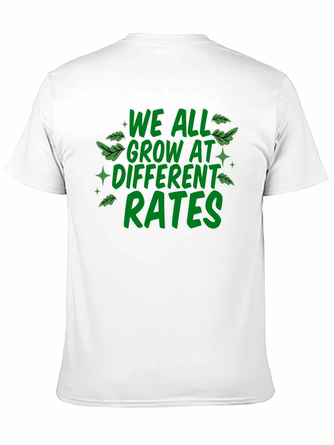 We All Grow At Different Rates Graphic T-Shirt