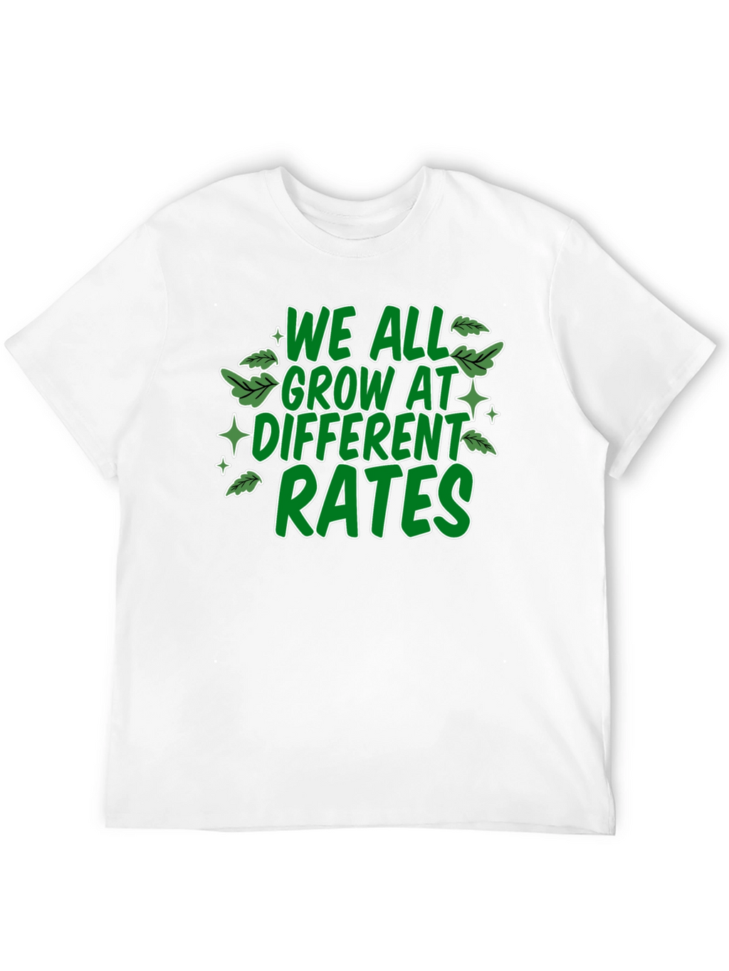 We All Grow At Different Rates Graphic T-Shirt