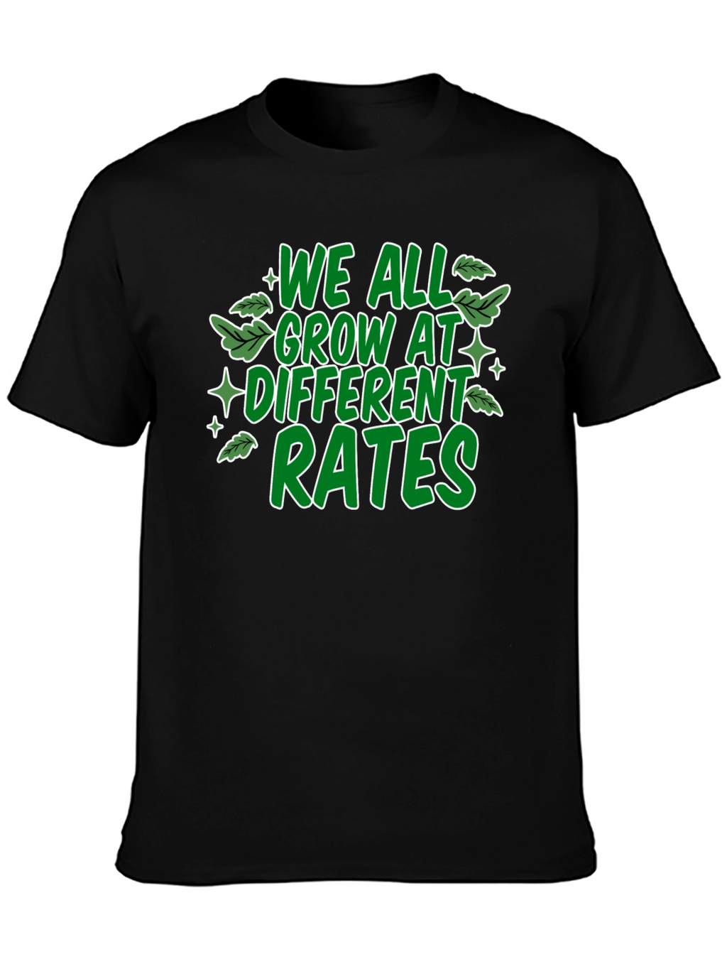We All Grow At Different Rates Graphic T-Shirt