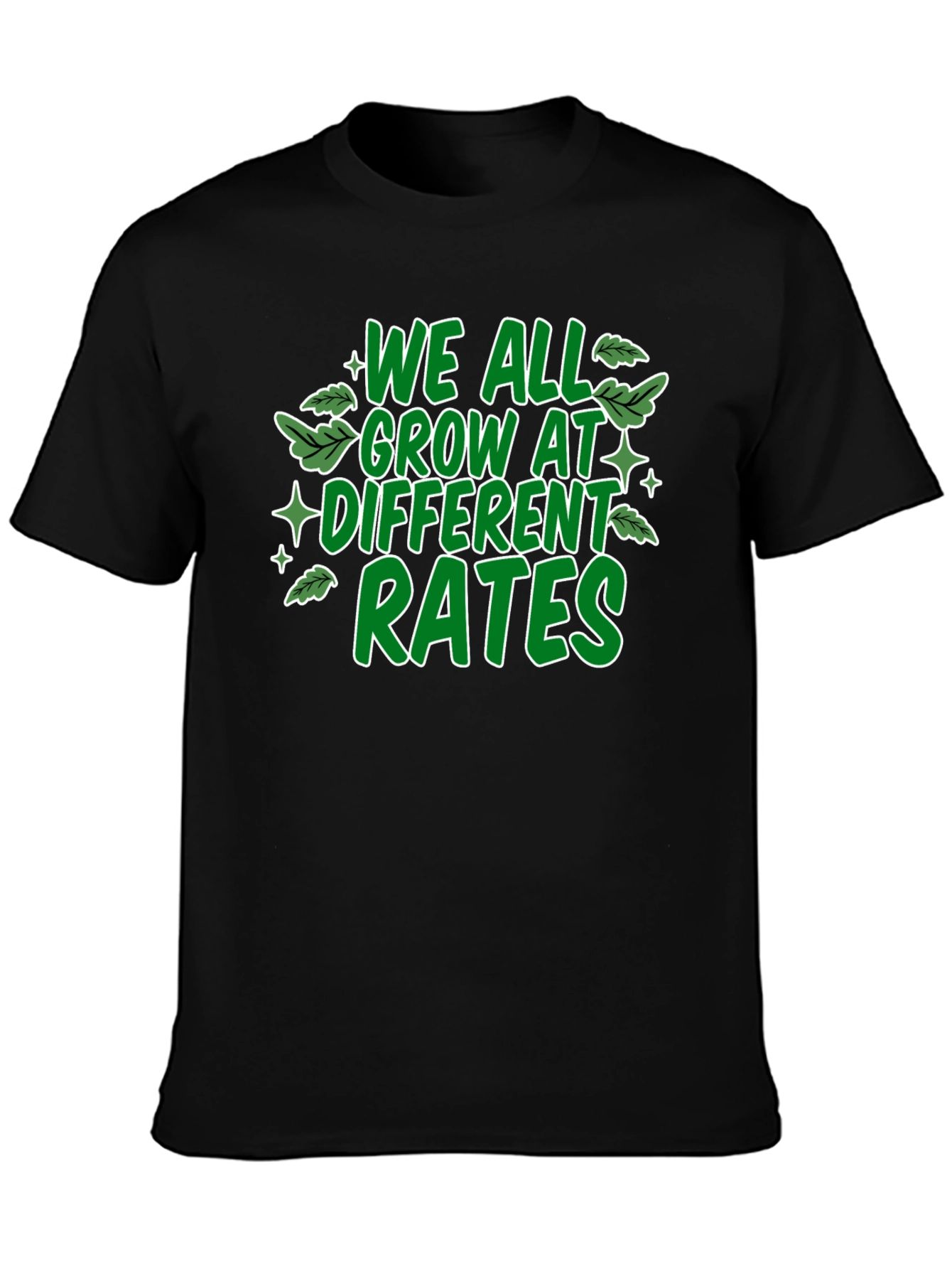 We All Grow At Different Rates Graphic T-Shirt