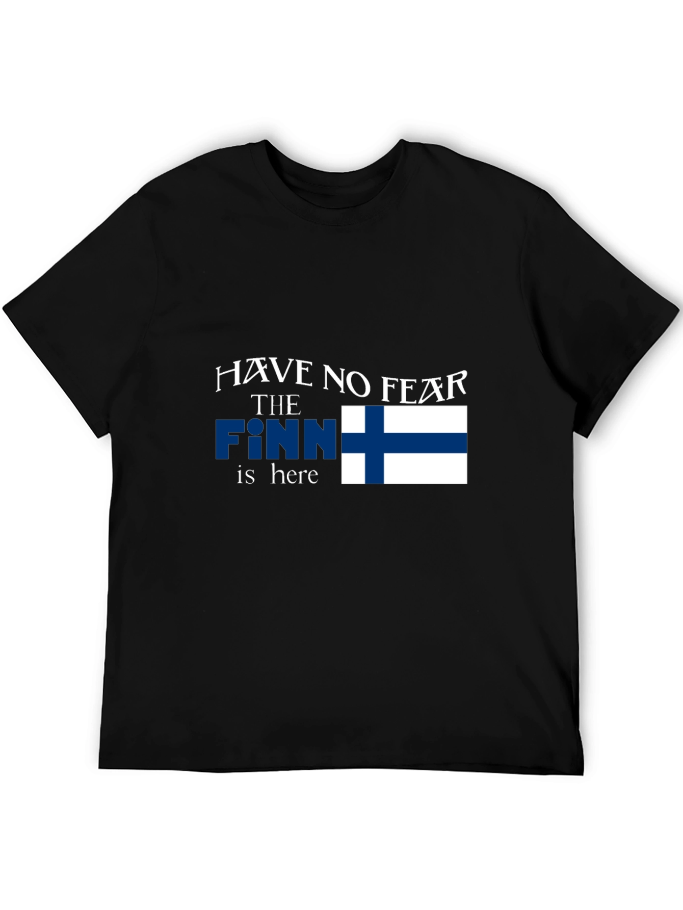 Finnish Pride T-Shirt - Have No Fear The Finn Is Here!