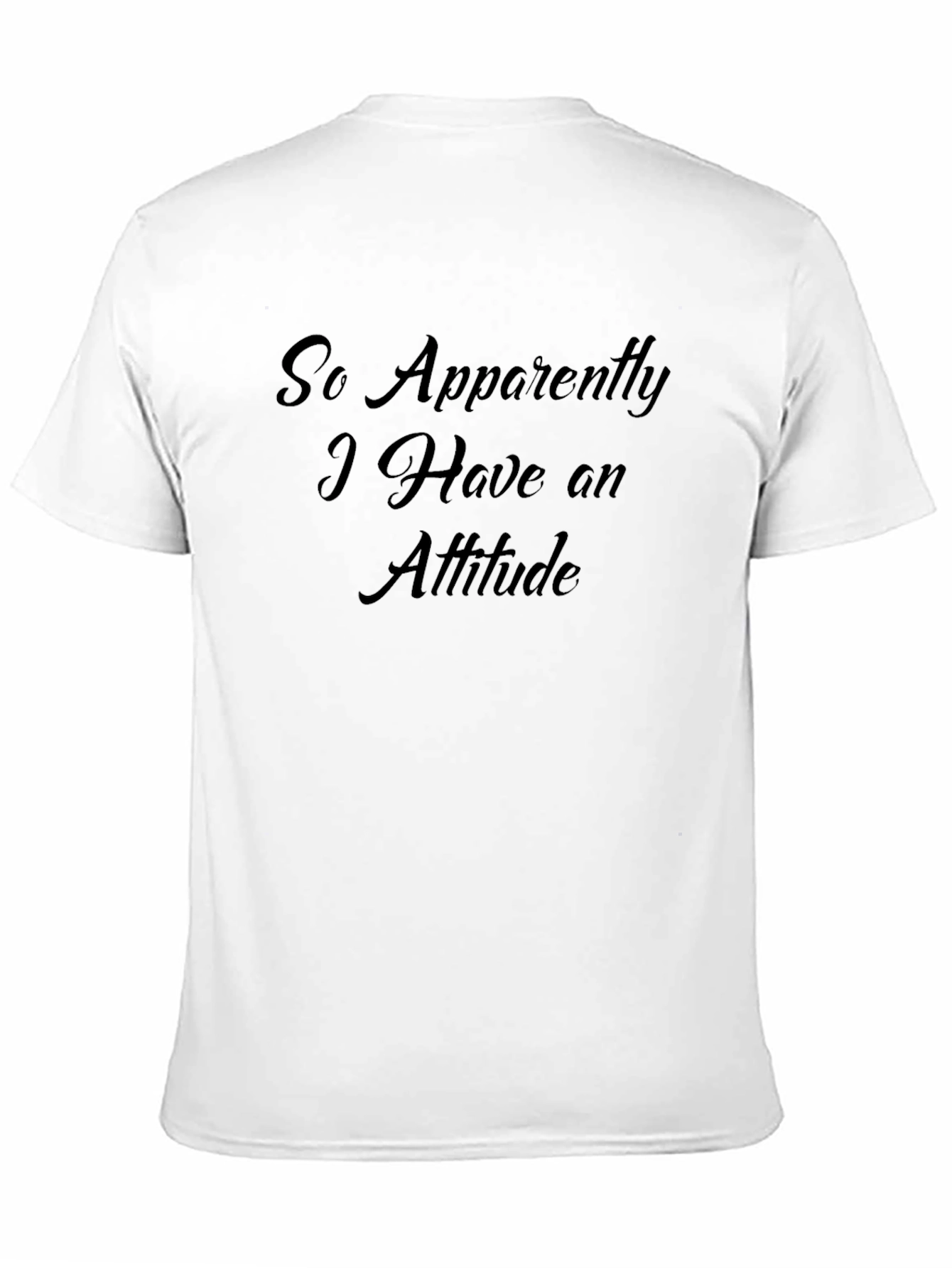 Attitude Black T-Shirt - Sarcastic Statement Tee