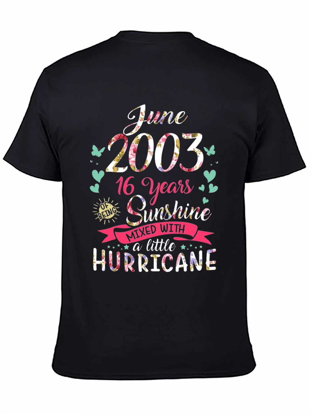 June 2003 16th Birthday Sunshine Hurricane T-Shirt