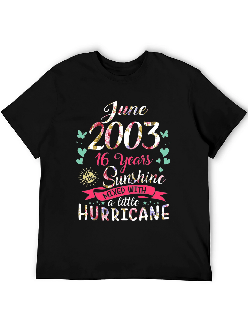 June 2003 16th Birthday Sunshine Hurricane T-Shirt