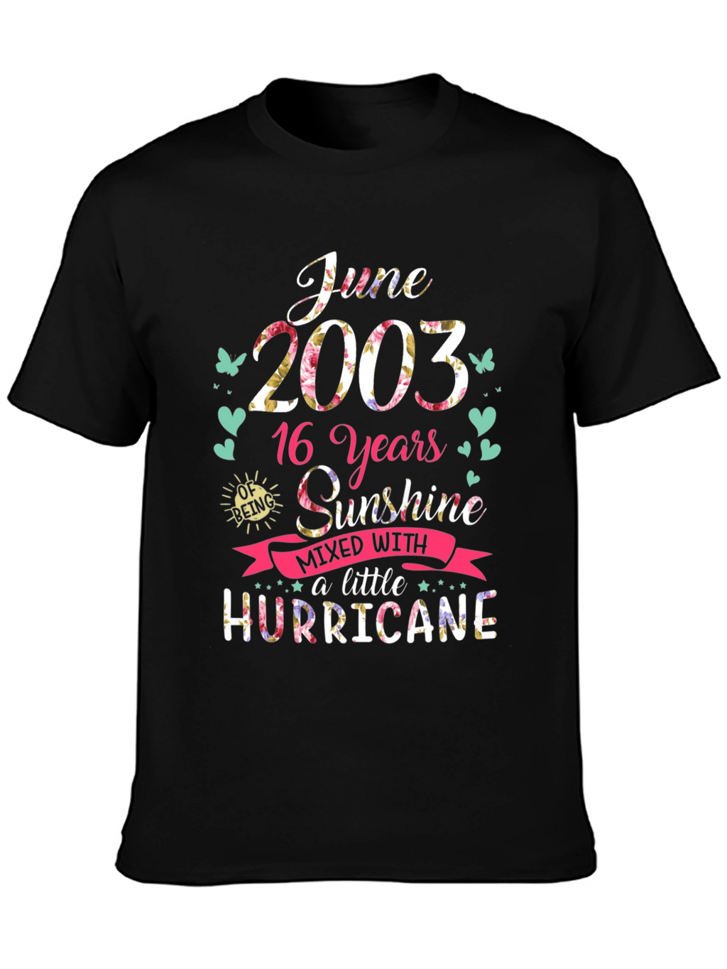 June 2003 16th Birthday Sunshine Hurricane T-Shirt