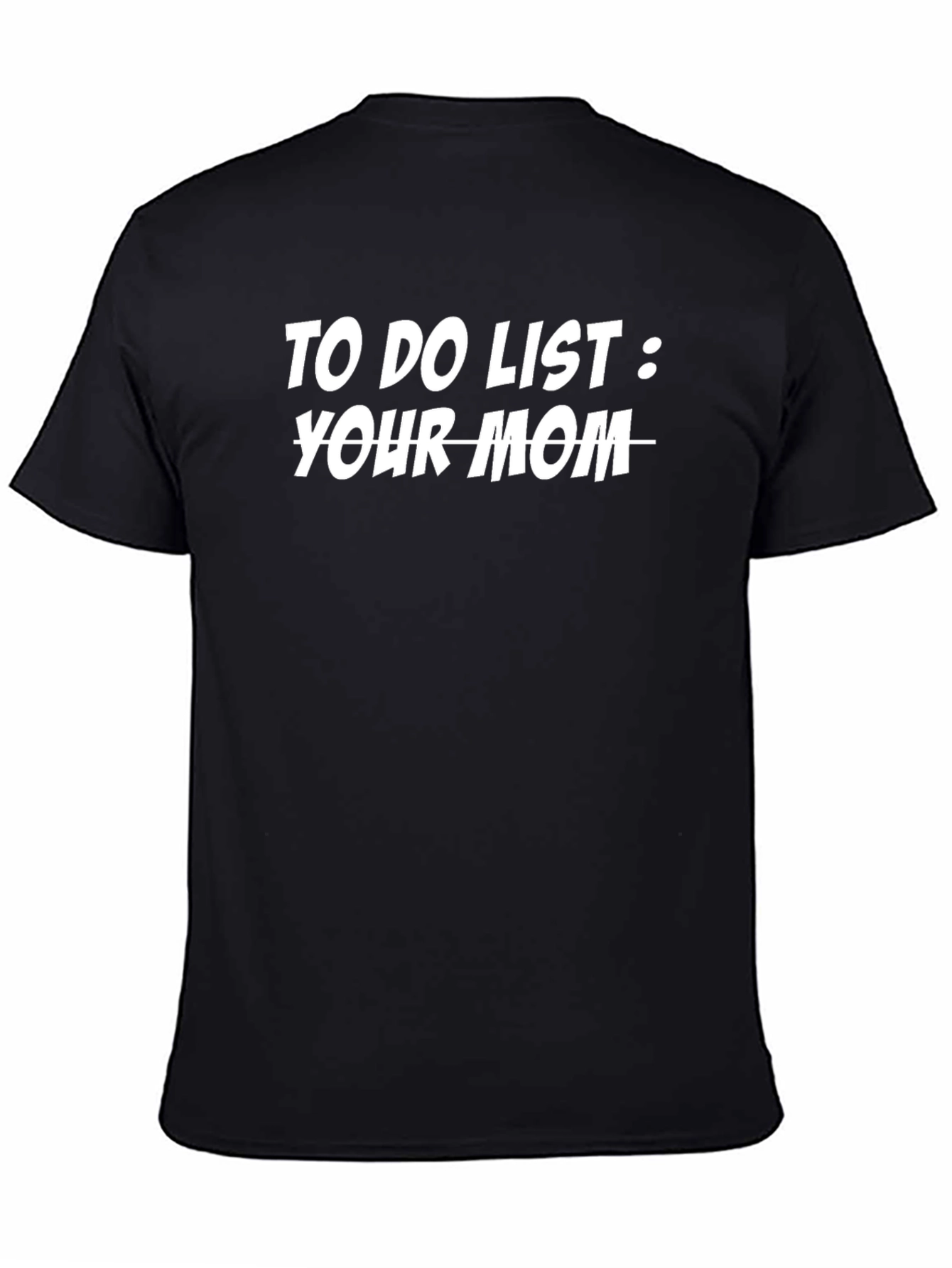 Humorous To Do List: Your Mom Graphic Tee